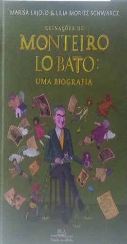 Reinações De Monteiro Lobato Uma Biografia Marisa Lajolo Sebo Viana