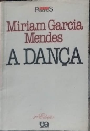 A Dança Miriam Garcia Mendes Bolso