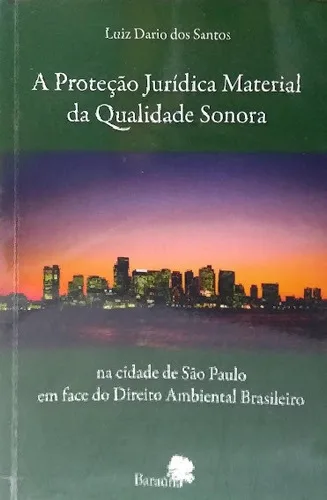 A Proteção Jurídica Material Da Qualidade Sonora