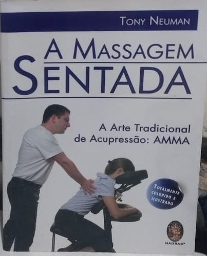 A Massagem Sentada Tony Neuman