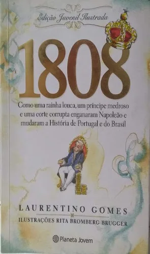 1808 Edição Juvenil Ilustrada Laurentino Gomes