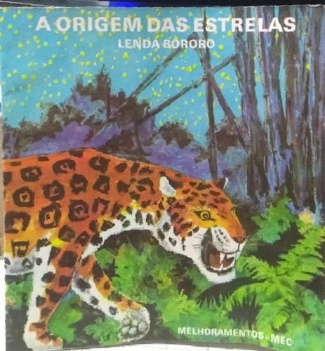 A Origem Das Estrelas Lenda Bororo