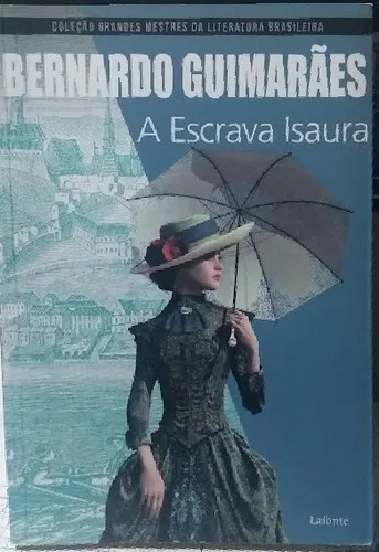 A Escrava Isaura Bernardo Guimarães