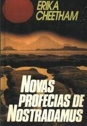 Novas Profecias De Nostradamus Erika Cheetham