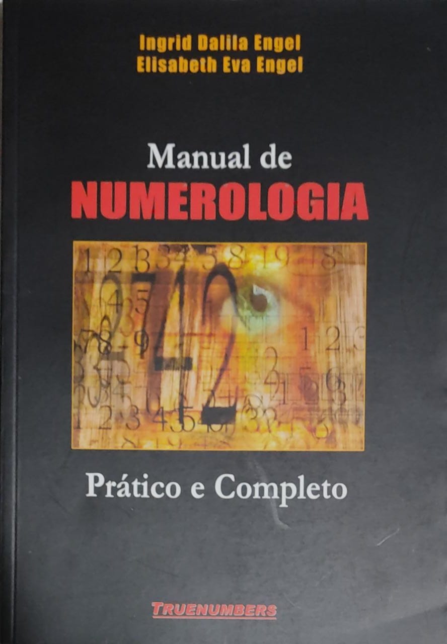 Manual De Numerologia Prático E Completo Ingrid Dalila Engel Sebo Viana And Artigos Religiosos 6866