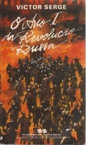O ano I da revolução Russa Victor Serge