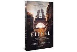 Eiffell - A história de amor que mudou paris para sempre Nicolas D'Estienne D'Overs
