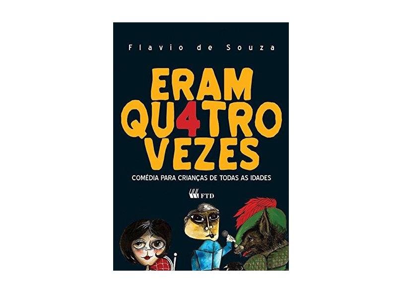 Eram quatro vezes Flávio De Souza