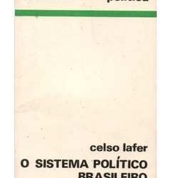 O sistema político brasileiro Celso Lafer