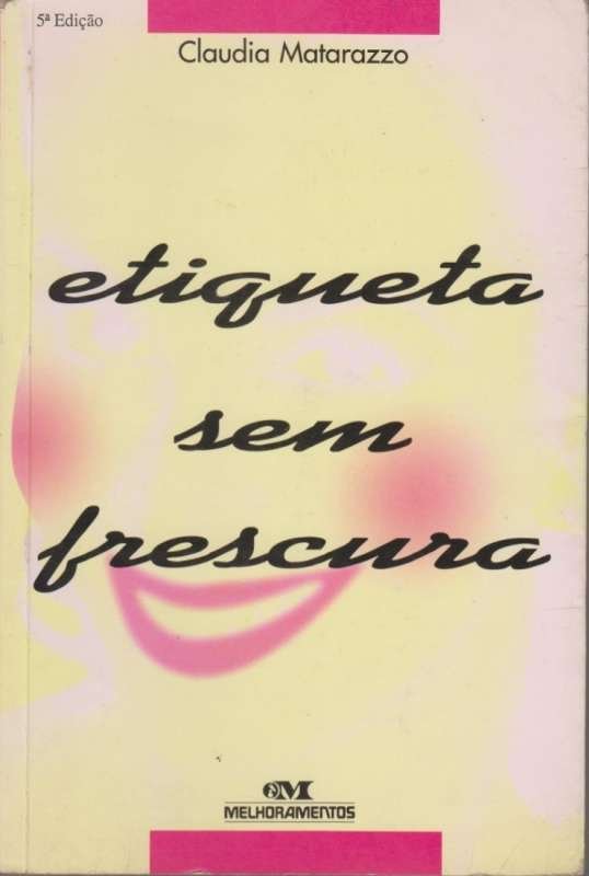 Etiqueta sem frescura Claudia Matarazzo