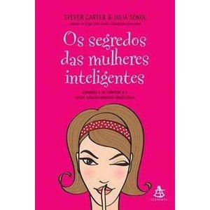 Os segredos das mulheres inteligentes Steven Carter