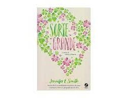 Sorte Grande Jennifer E Smith
