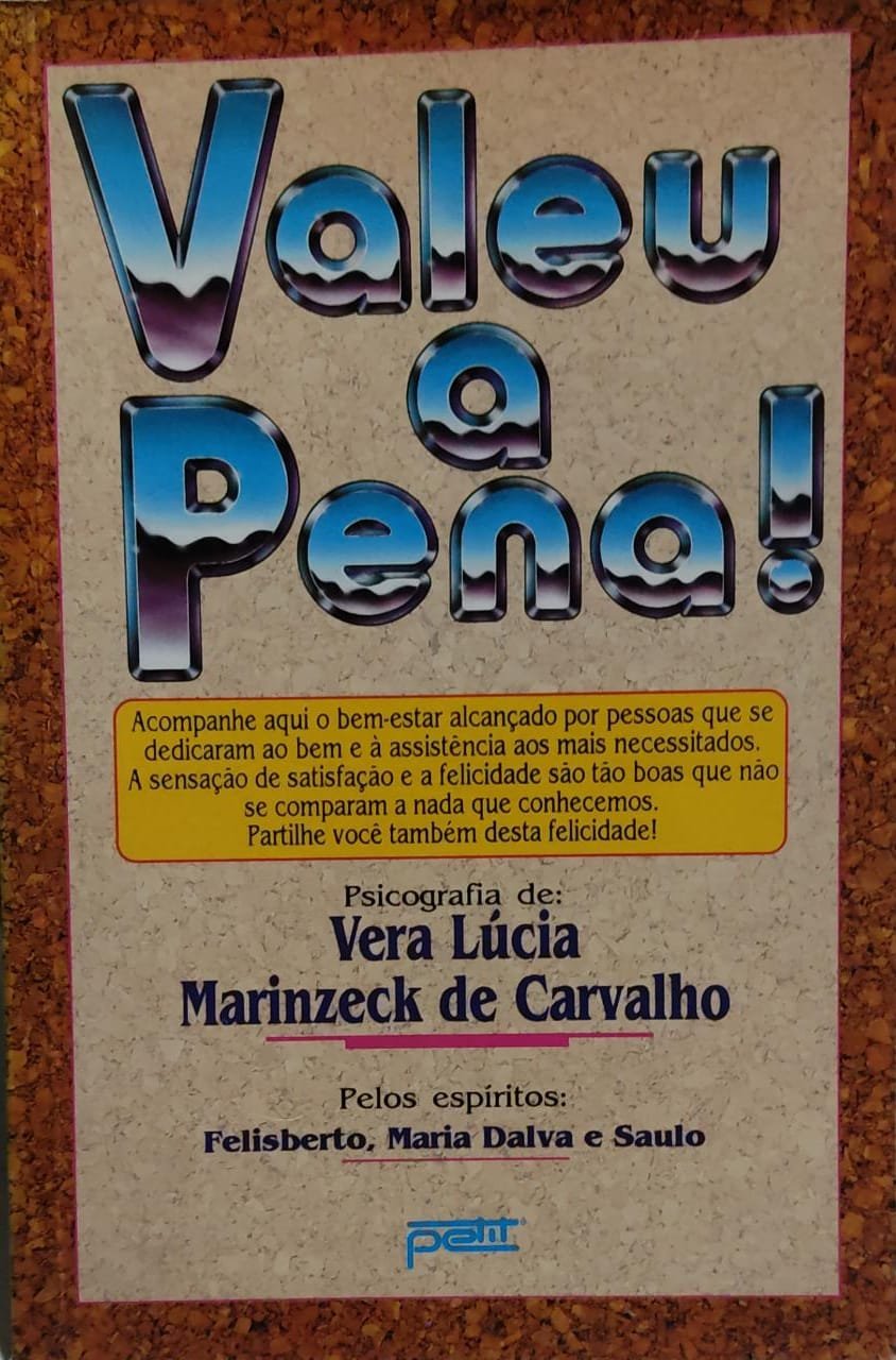 Valeu a pena! Vera Lúcia Marinzeck De Carvalho