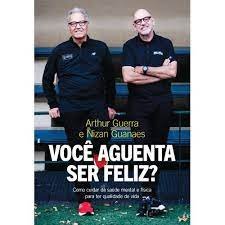 Você aguenta ser feliz? como cuidar da saúde mental e física para ter qualidade de vida