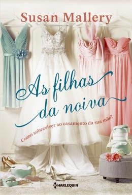 As filhas da noiva Susan Mallery