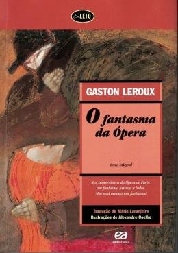 O fantasma da ópera Gaston Leroux