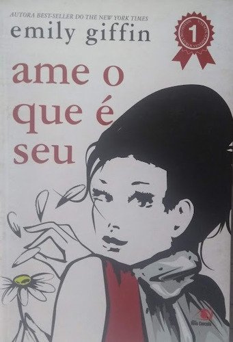 Ame O Que É Seu Emily Giffin