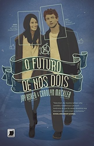 O futuro de nós dois [Paperback] Mackler, Carolyn and Ban, Ana