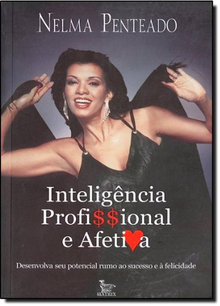 Inteligência Profissional E Afetiva  Nelma Penteado