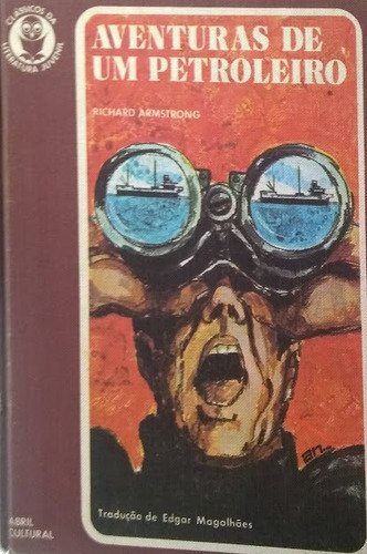 Aventuras De Um Petroleiro Richard Armstrong