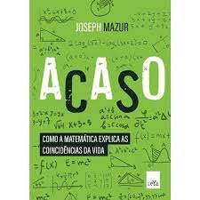 Acaso como a matemática explica as coincidências da vida