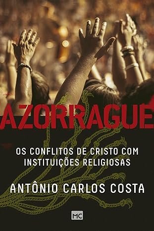 Azorrague: os Conflitos de Cristo Com Instituições Religiosas