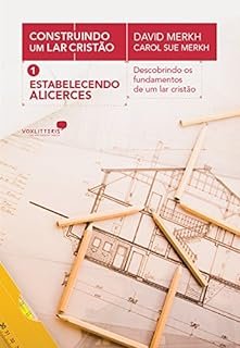 Construindo uma Lar Cristão