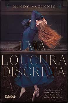 Uma loucura discreta Mindy McGinnis