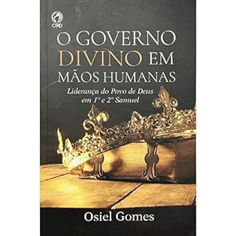 O Governo Divino em Maos Humanas