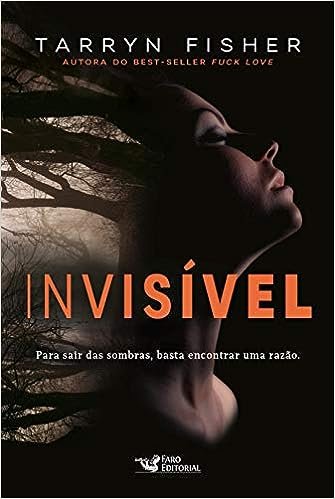 Invisível Tarryn Fisher