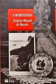 A Moreninha Joaquim Manoel de Macedo