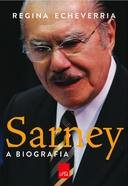 Sarney a Biografia Regina Echeverria