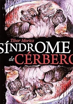 Sindrome de Cerbero Tibor Moricz