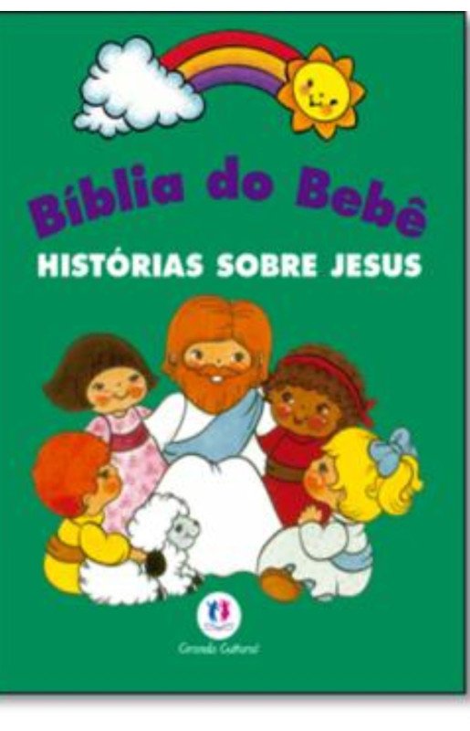 A Biblia do Bebe Histórias Sobre Jesus  Robin Currie