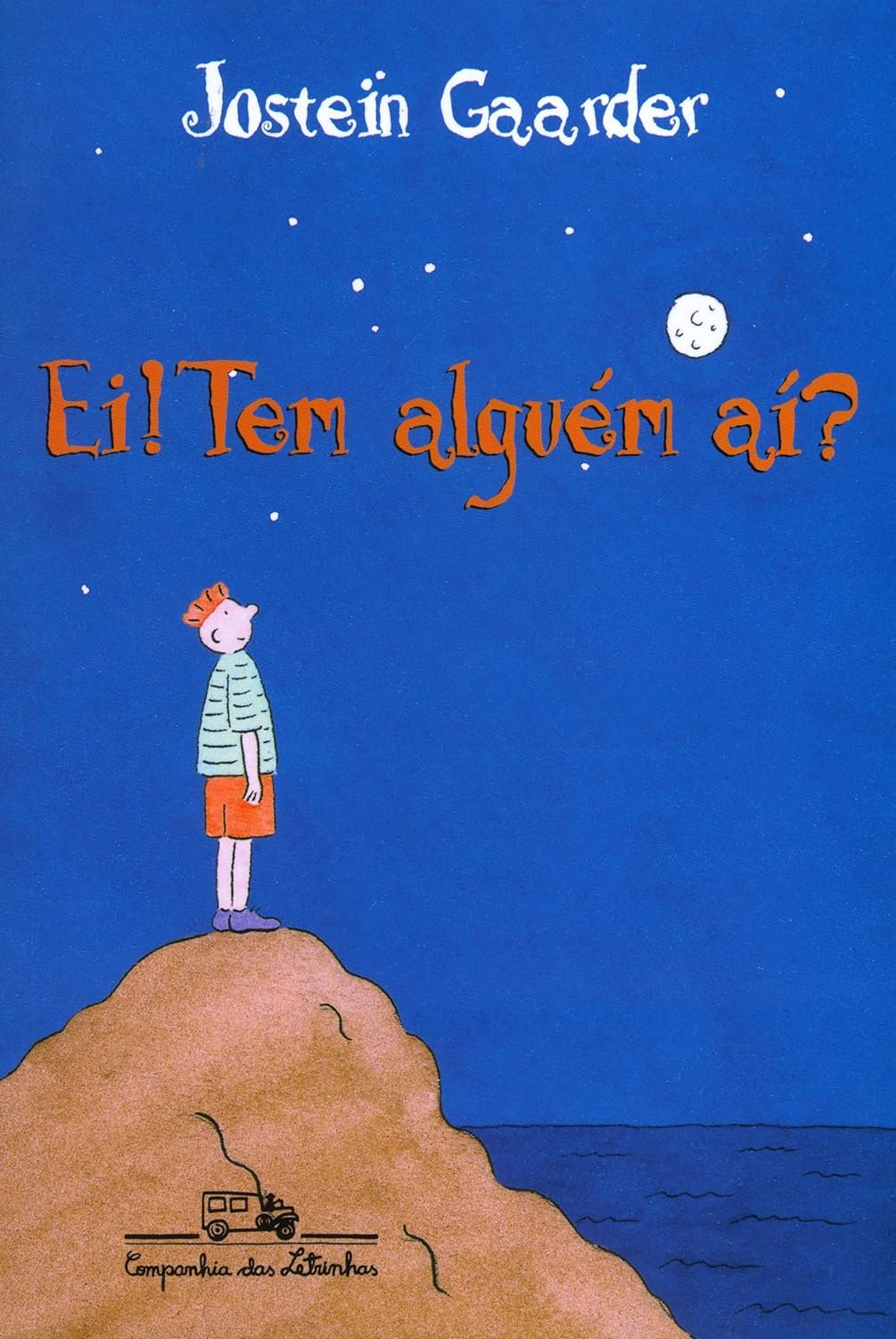 Ei! Tem Alguém Aí? Jostein Gaarder