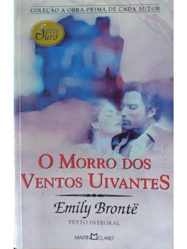 O morro dos ventos uivantes Emily Bronte