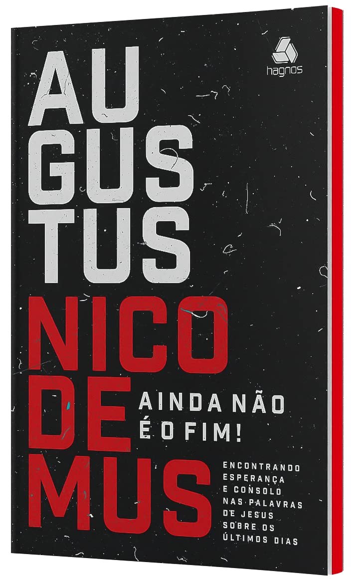 Ainda Não é o Fim Augustus Nicodemus