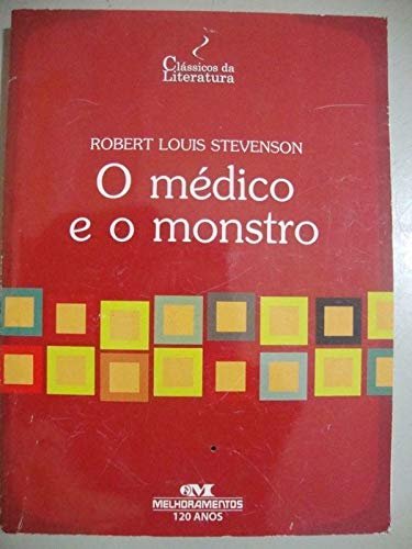 O Medico e o Monstro Robert Louis Stevenson