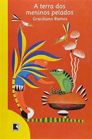 A terra dos meninos pelados Graciliano Ramos