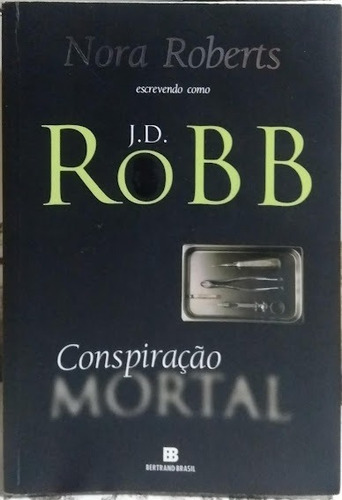 Conspiração Mortal Nora Roberts