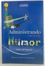 Administrando Com Muito Humor