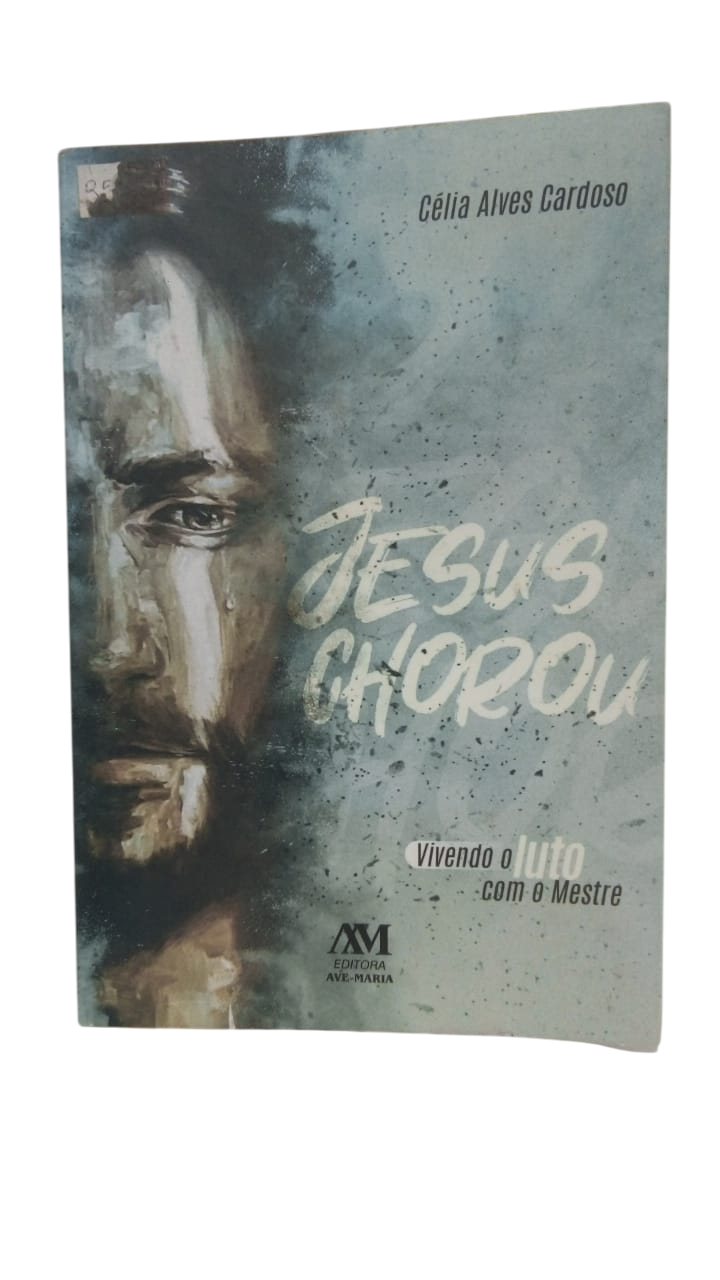 Jesus Chorou Célia Alves Cardoso