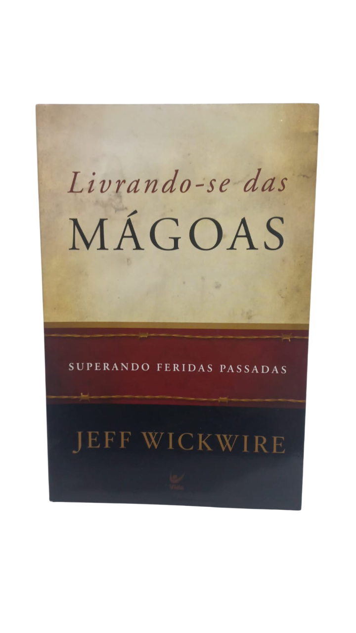 Livrando-se das Mágoas Jeff Wickwire