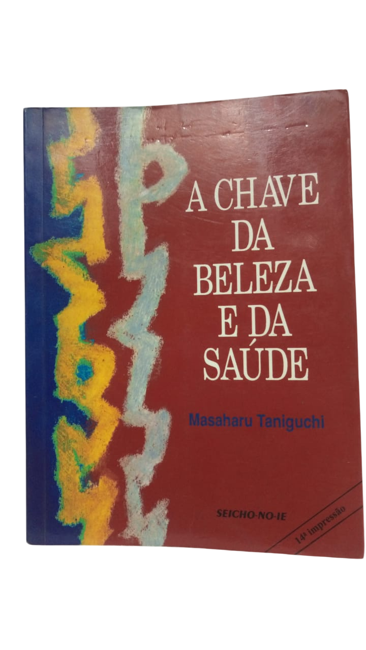 A Chave da Beleza e da Saúde Masaharu Taniguchi
