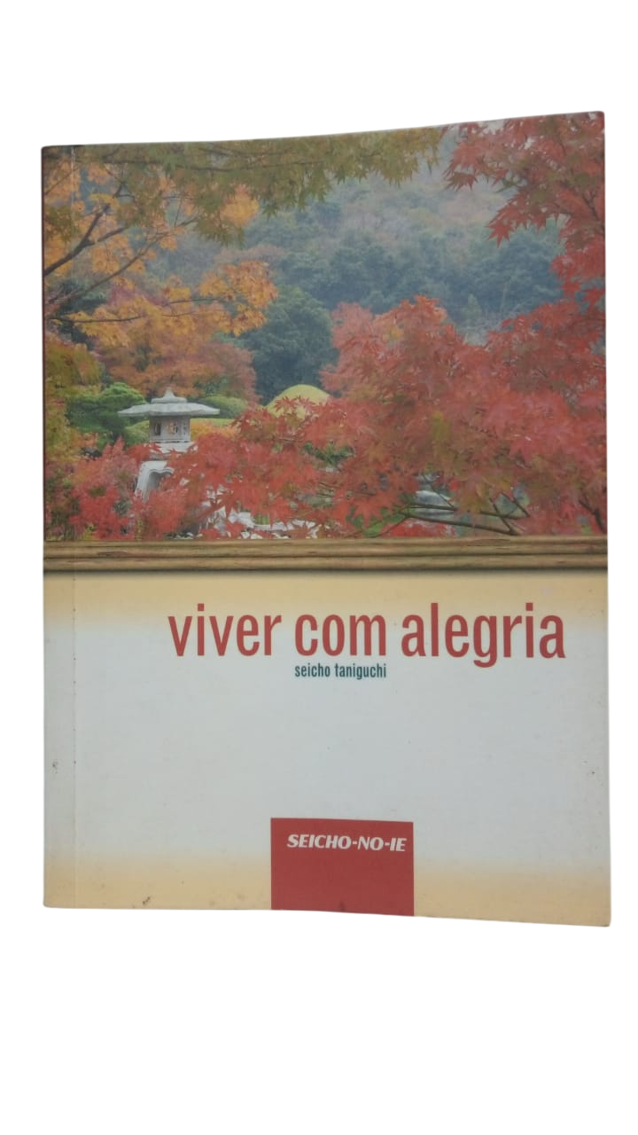 Viver Com Alegria Seichi Taniguchi