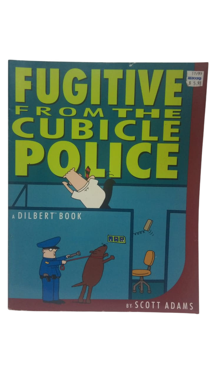 Fugitive From the Cubicle Police Scott Adams