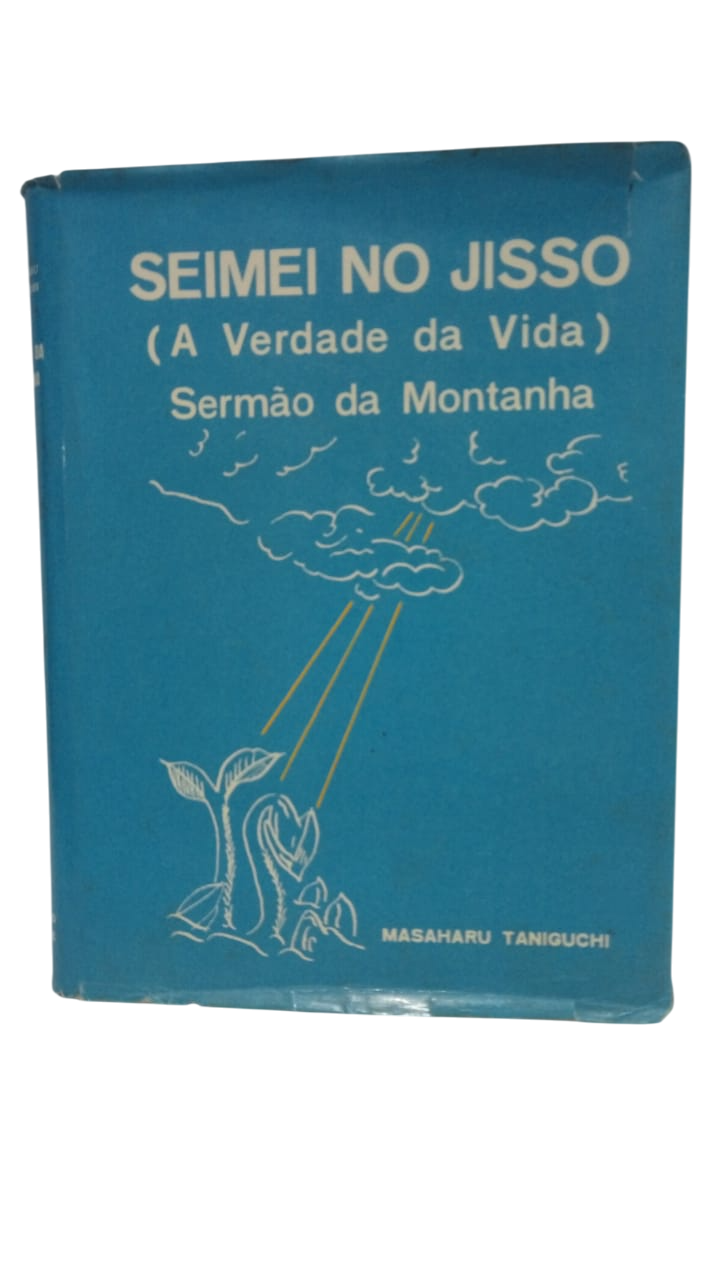 Seimei no Jisso  (a Verdade da Vida) Sermão da Montanha Masaharu Taniguchi
