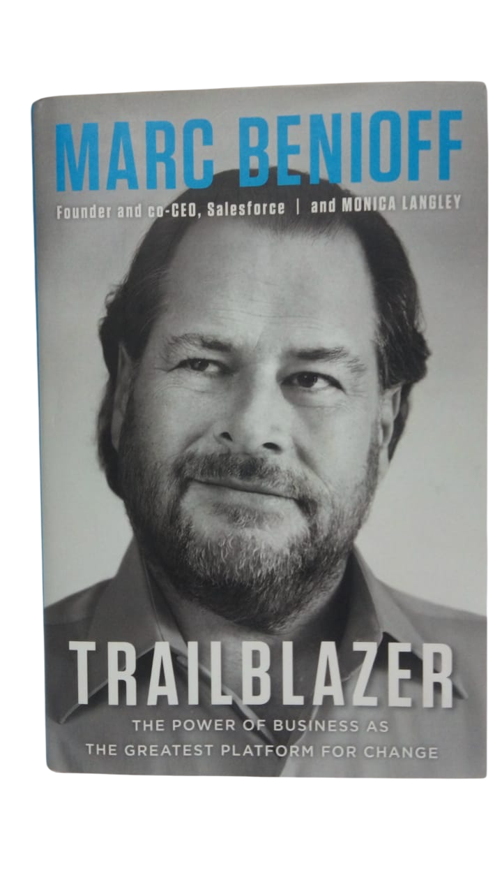 Trailblazer the Power of Businness as the Greatest Platform For Change Marc Benioff