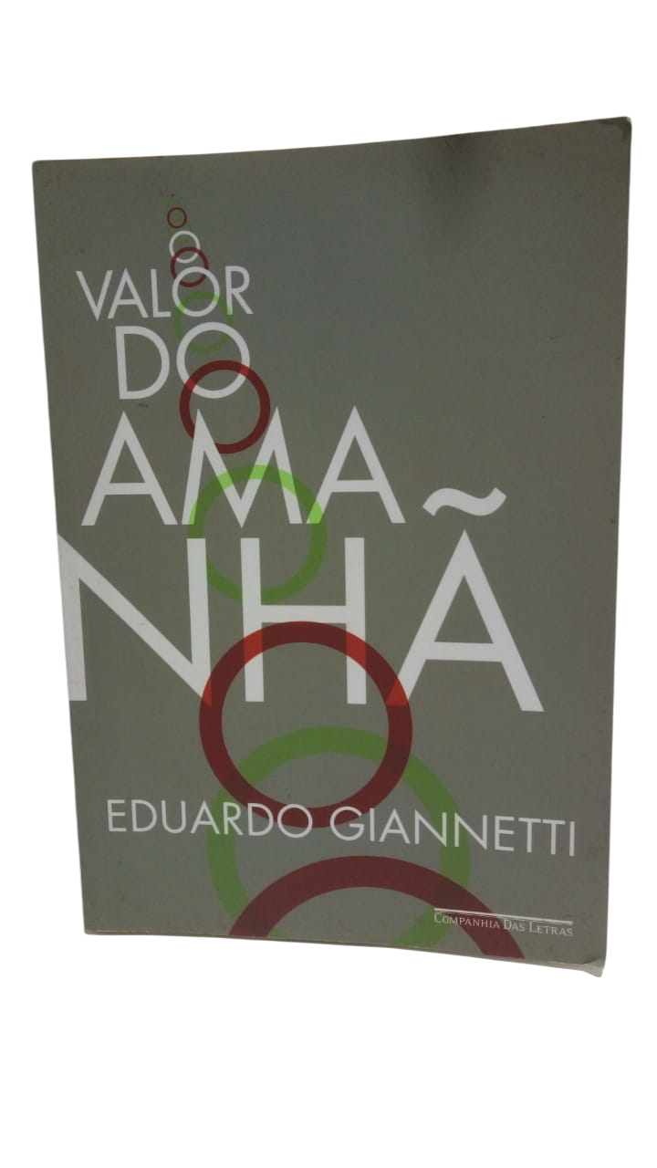 O Valor do Amanhã Eduardo Giannetti