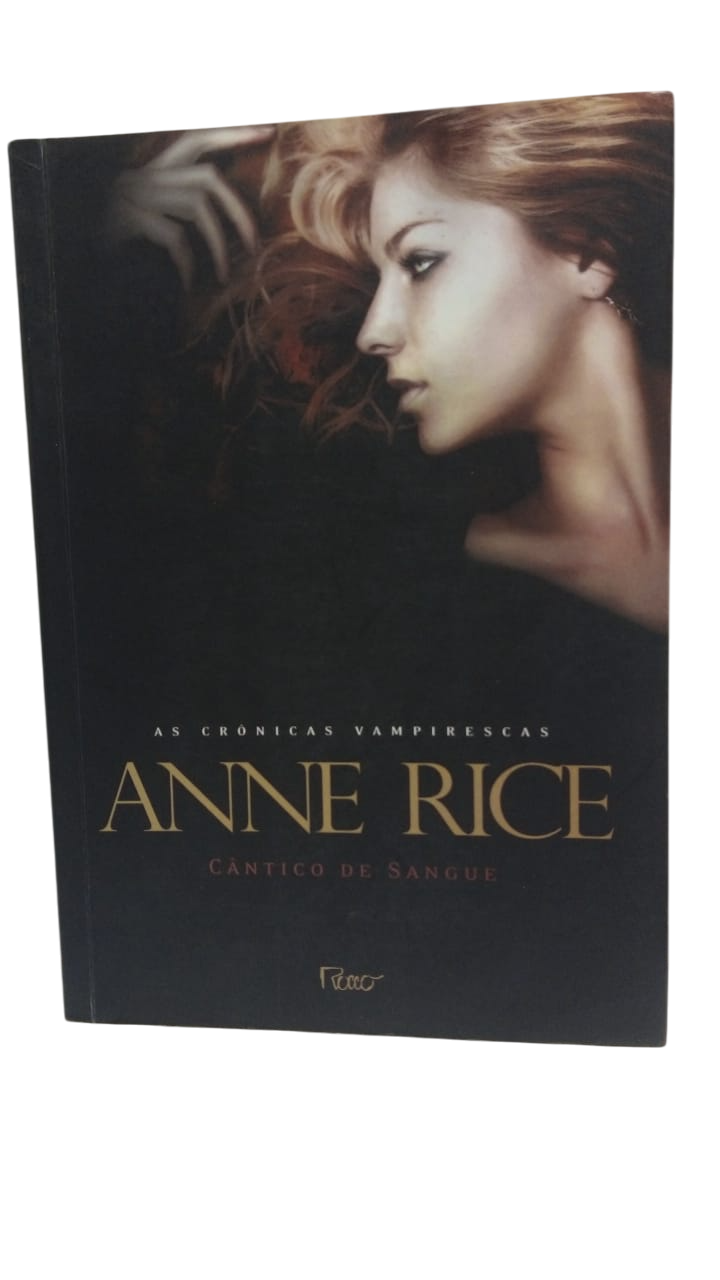 Crônicas Vampirescas Cântico de Sangue Anne Rice